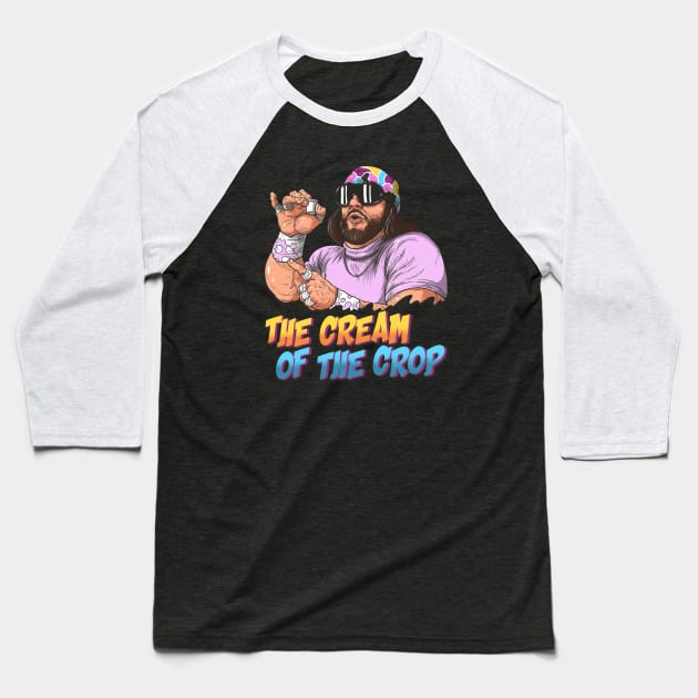 THE CREAM OF THE CROP RANDY SAVAGE MACHO MAN Baseball T-Shirt by parijembut